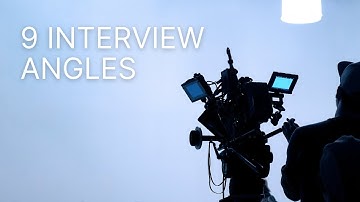 The 9 Interview Angles That Will Change The Way You Shoot Interviews