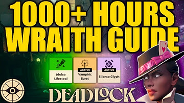 The ONLY Wraith Guide You Will Need - DEADLOCK Hero Guide