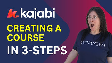 Creating a Course in Kajabi | 3-Step Guide for Beginners | Kajabi Tutorial (2025)