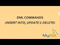 MySQL: DML Commands (INSERT INTO, UPDATE, DELETE)