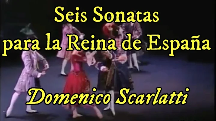 Sonatas para la Reina de Espaa, Scarlatti