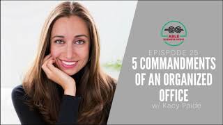 ABR025-The 5 Commandments of an Organized Office w Kacy Paide