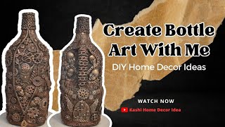 DIY/Bottle Craft/Best out of waste/Bottle Decoration Idea/Steampunk Bottle Art/Antique Bottle #diy