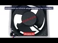HH0004962A for HITACHI refrigerator cooling fan 9.2cm 3-wire ... — Amazing Value 2026 | Must Have!