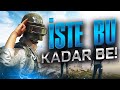 İŞTE BU KADAR BE! [PUBG]