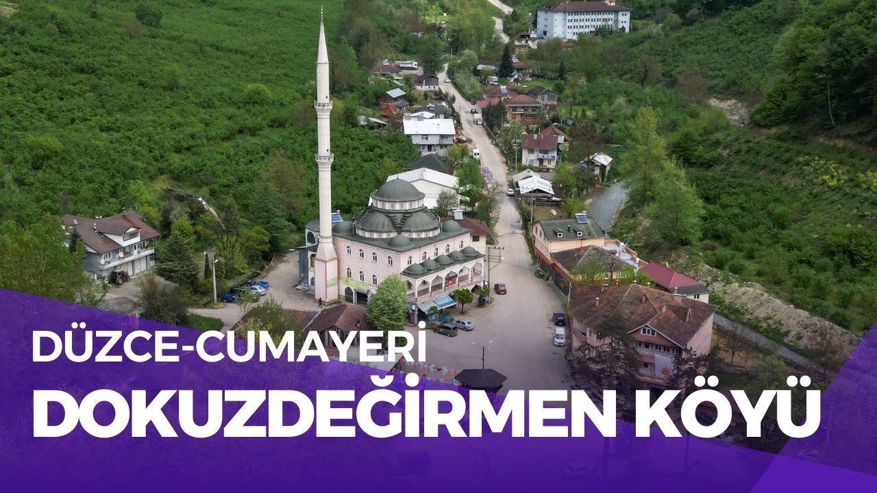 DOKUZ DEĞİRMEN KÖYÜ/DÜZCE- CUMAYERİ DRONE GÖRÜNTÜLERİ-2024