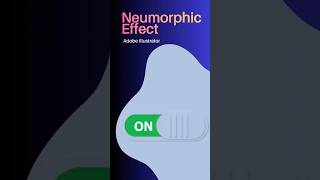 Neumorphic Effect using Adobe Illustrator
