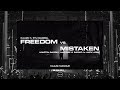 Freedom / Mistaken