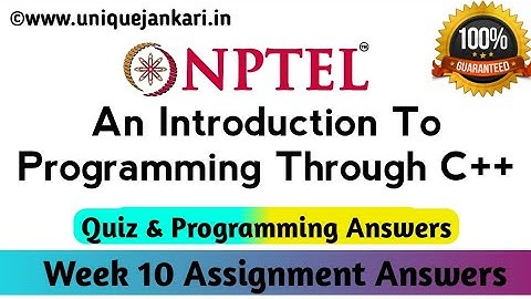 An Introduction To Programming Through C++ Assignment 10 Quiz, Programming Answers || Unique Jankari