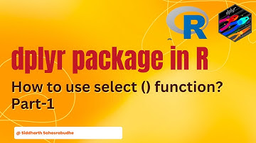 Dplyr package | How to use select() function - Part-1, to select the columns in Data Set?