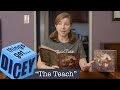 The Teach | Things Get Dicey!