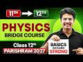 Class 12 Physics Bridge Course | Complete Basics in One Video | By Rakshak sir
