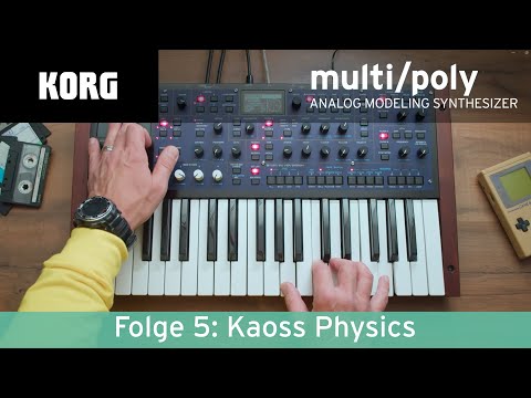 KORG multi/poly Deep Dive – Kaoss Physics
