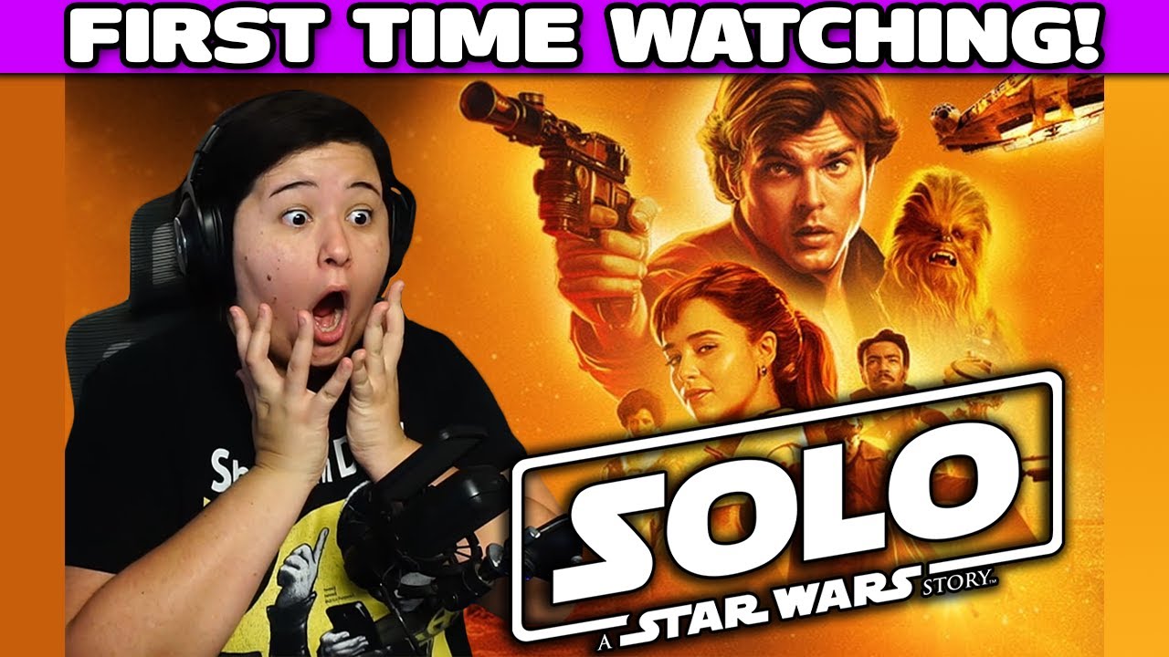 STAR WARS: SOLO Movie Reaction! | FIRST TIME WATCHING!