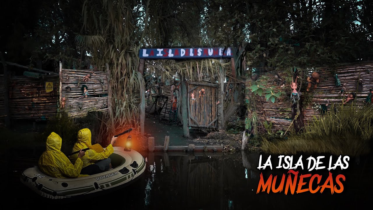 Nos infiltramos a la ISLA DE LAS MUÑECAS  por la Noche 