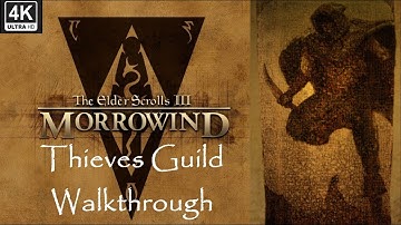 TES III: Morrowind - Thieves Guild |4K60| Longplay Full Faction Storyline Walkthrough No Commentary
