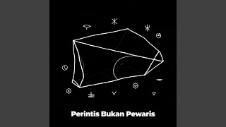 Perintis Bukan Pewaris