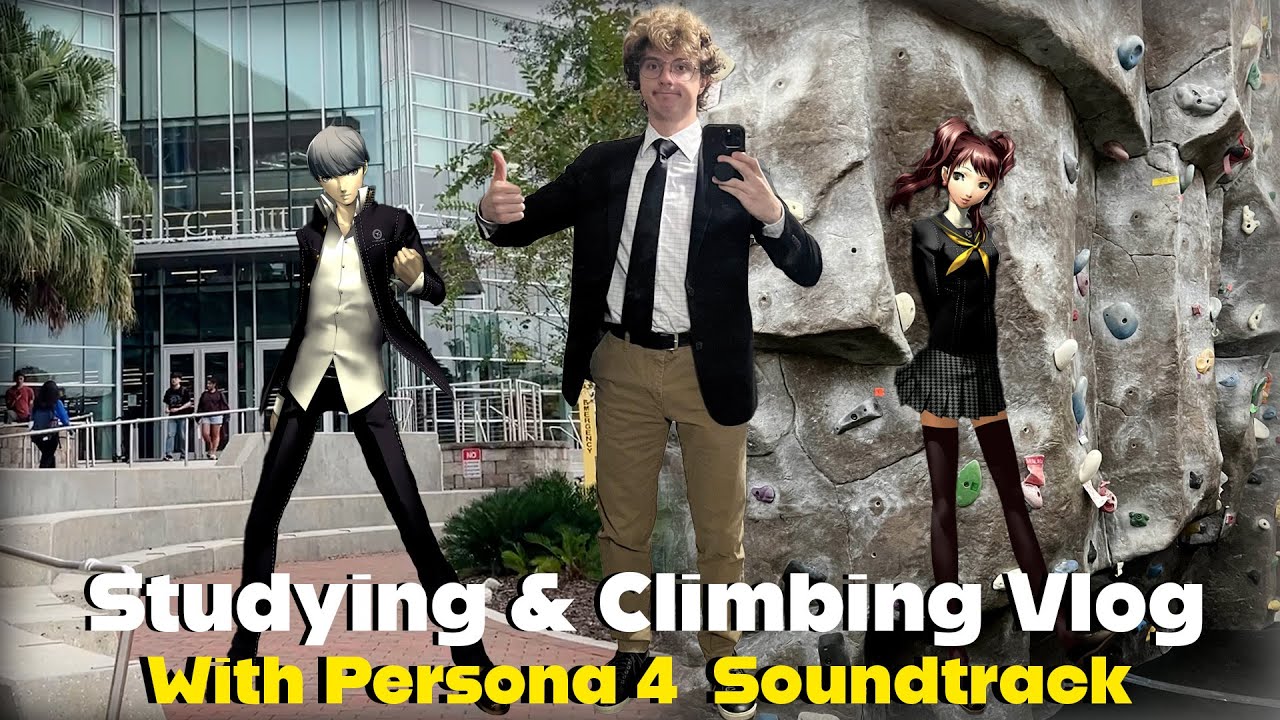 Studying and Rock-Climbing at UCF with Persona 4 Music