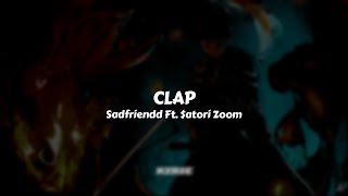 Sadfriendd Ft. $atori Zoom - CLAP // Sub. Español