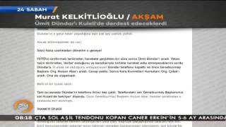 Murat Kelkitlioğlu yazdı... Ümit Dündar’ı Kuleli’de derdest edeceklerdi (25.10.2016)