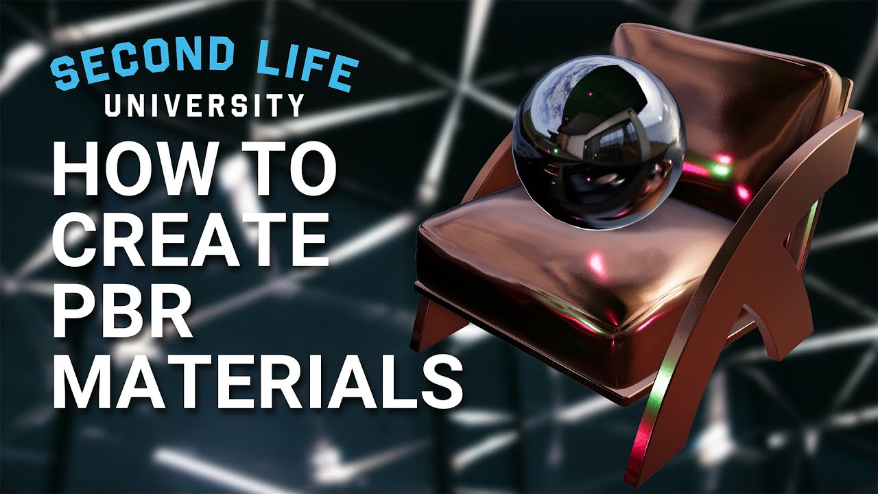 Second Life University - How to Create PBR Materials