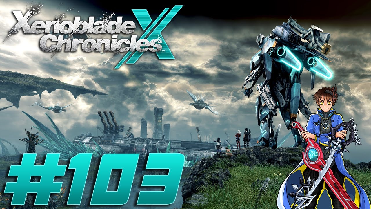 Xenoblade Chronicles X Redux Playthrough with Chaos part 103 The