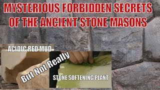 Sacsayhuaman Polygonal Masonry: Using Acidic Mud or Stone Softening Plants vs Traditional Techniques