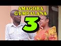 Amagoba G Empalana Full Part 3 Subscribe Amagoba G Empalana Full Part 3 Subscribe