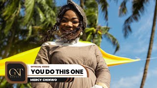 Mercy Chinwo - You Do This One