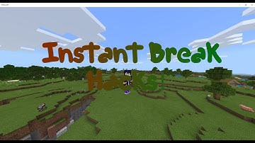 How to make Instant Break Hacks in MInecraft Windows 10 edition