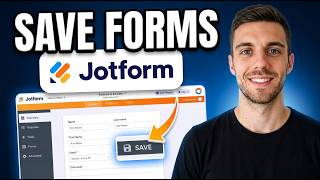 How To Save Forms And Continue Later In Jotform (Quick Guide)