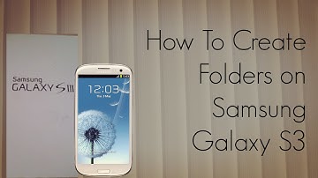 How to Create Folders on Samsung Galaxy S3 for Grouping Similar Apps - PhoneRadar