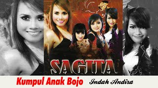 SAGITA LAWAS | KUMPUL ANAK BOJO  |  INDAH ANDIRA