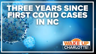 Friday marks 3 years since the first COVID case in NC