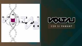 Voltaj - Cer Si Pamant (Official Audio)