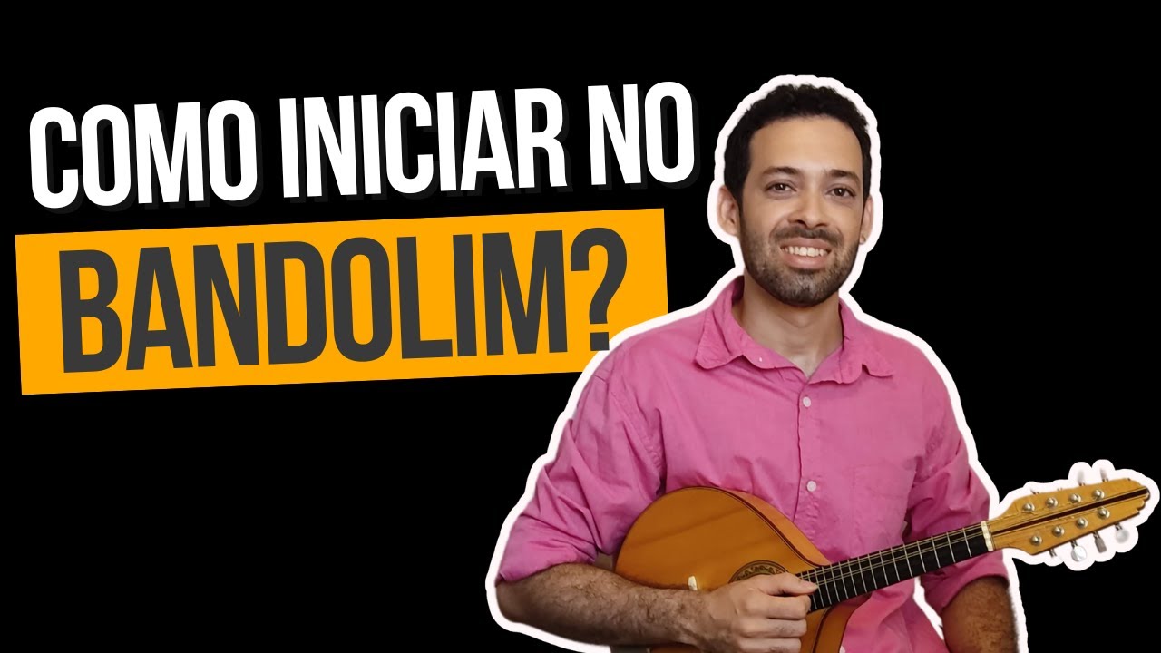 Aula de Bandolim | Por onde começar no Bandolim?