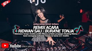 DJ BURANE TONJA MAKASSAR DJ MANNA NU LAMPA RINAKKE ANDILE RIDWAN SAU REMIX