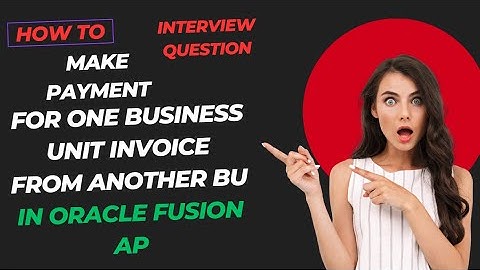 Oracle Fusion Interview Question |Can we make payment for one Business Unit Invoice  from another BU