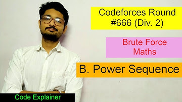 Power Sequence || Codeforces Round #666 || CODEFORCES