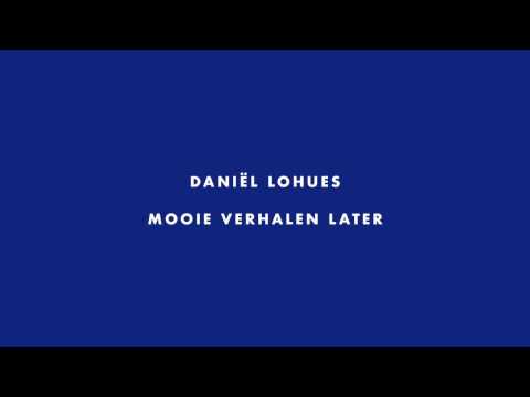 Daniël Lohues - Mooie Verhalen Later