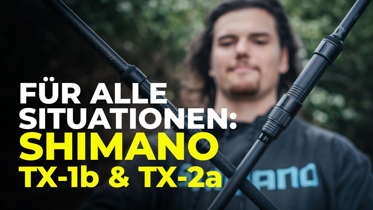 KARPFENRUTEN für JEDE SITUATION! Shimano TX-1b und TX-2a