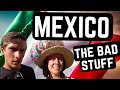 11 things we HATE about life in MEXICO