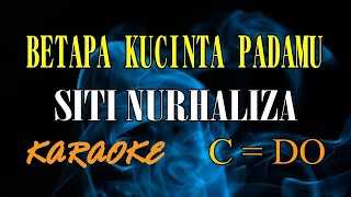 AKU CINTA PADAMU KARAOKE SITI NURHALIZA (C=DO)