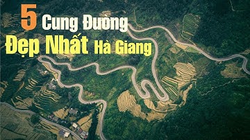 5 Cung Đường Hiểm Trở Nhưng Cực Đẹp Ở Hà Giang 4k Phần 1