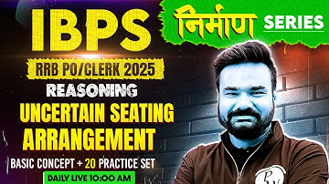 IBPS RRB PO/Clerk 2025 | Uncertain Seating Arrangement | Reasoning by Arpit Sir