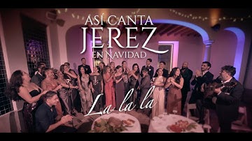 ASI CANTA JEREZ EN NAVIDAD - LA LA LA - 2025 LIVE (Video Oficial)#asicantajerezennavidad