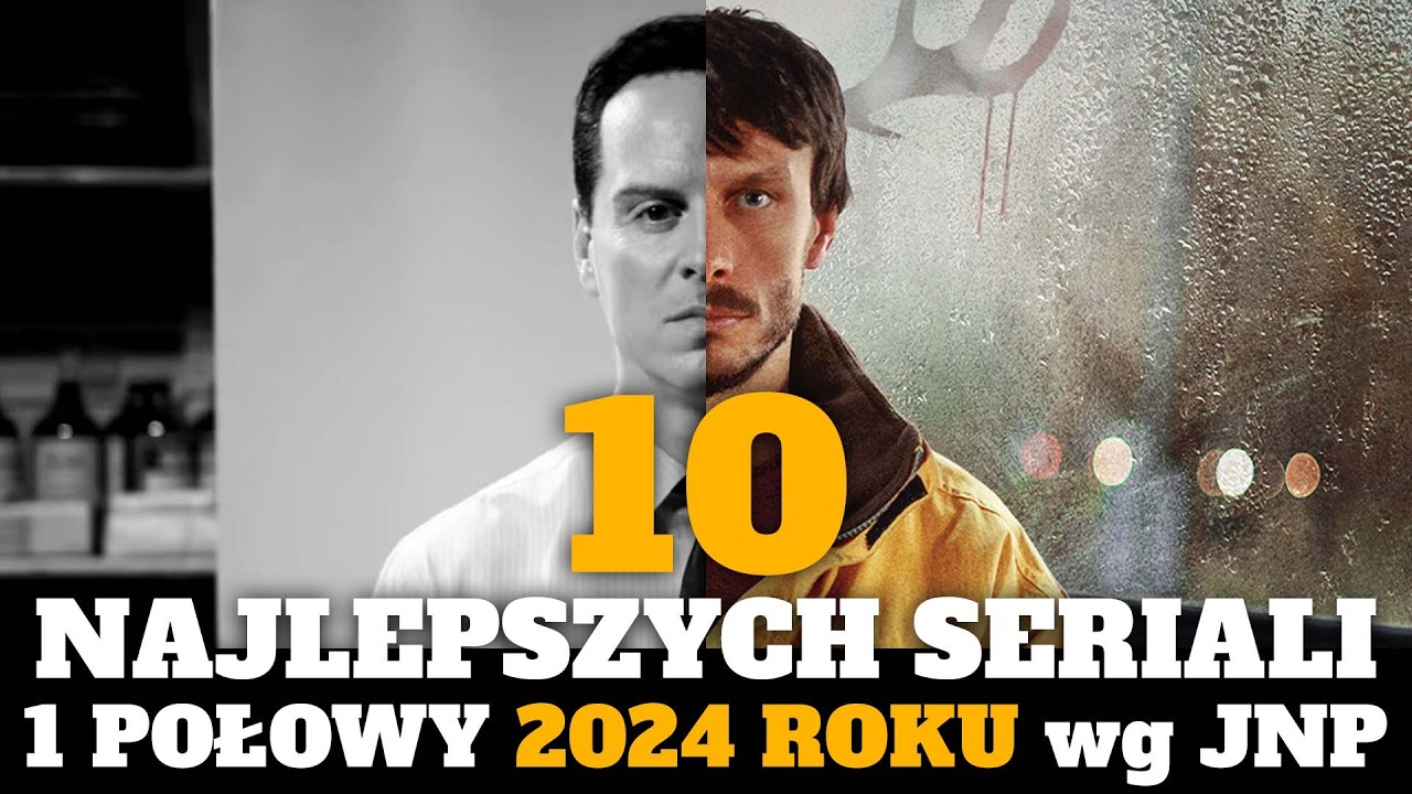 10 NAJLEPSZYCH SERIALI pierwszej połowy 2024 roku według Jakbyniepaczeć ...