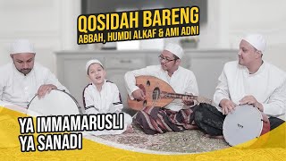 Download lagu Ya Immamarusli Ya Sanadi - Qosidah Muhammad Hadi Assegaf Bersama Abah, Humdi Alk mp3