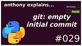 git: empty initial commit (beginner - intermediate) anthony explains #029 screenshot 5