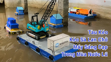 Tàu Kéo Kéo Sà Lan Chở Máy Sáng Cạp và Phà Chở Cát Xe Ben Xe Cần Cẩu